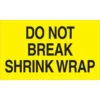 Tape Logic™ Labels, "Do Not Break Shrink Wrap", 3" X 5", Yellow, 500/RL (DL2181)